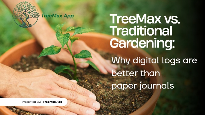 Let's compare TreeMax App vs tradditional gardening